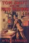 [Tom Swift Sr. 17] • Tom Swift & His Photo Telephone